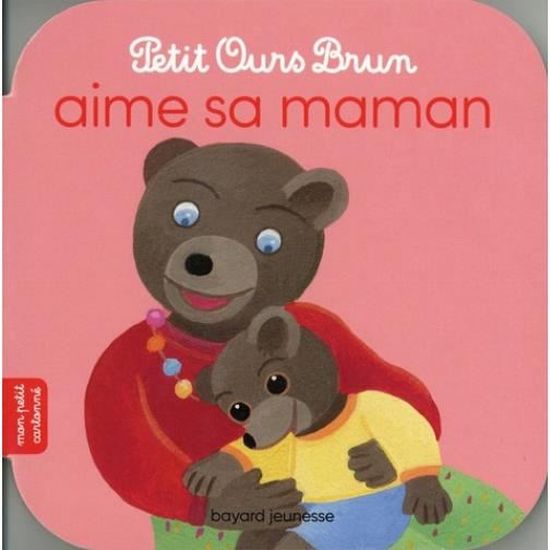Petit Ours Brun Petit Ours Brun Aime Sa Maman Cdiscount Librairie Petit Ours Brun Petit Ours Brun Aime Sa Maman Cdiscount Librairie