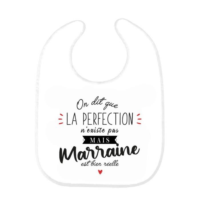 Bavoir Bebe Imprime Citation Naissance Humour On Dit Que La Perfection N Existe Pas Mais Marraine Es Cdiscount Puericulture Eveil Bebe