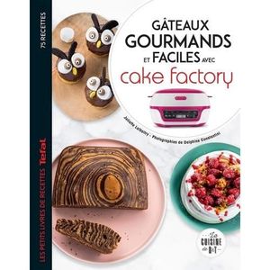 LIVRE SANTÉ FORME GATEAUX GOURMANDS ET FACILES AVEC CAKE FACTORY, La