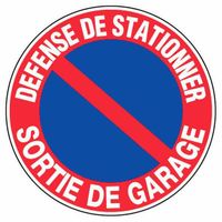 Panneau Défense de stationner sortie de garage - Rigide Ø180mm - 4041681