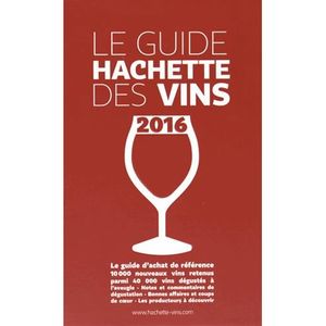 LIVRE VIN ALCOOL  Le Guide Hachette des Vins