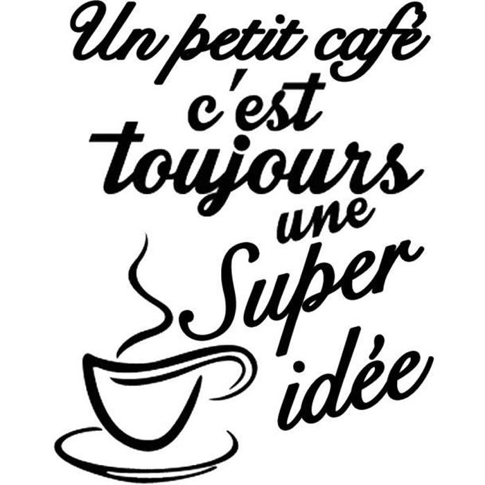 sticker cuisine un petit cafe c est toujours une super idee 38x30cm cdiscount maison