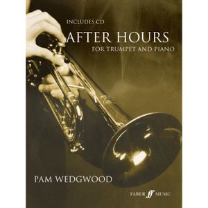 PARTITION After Hours, de Pam Wedgwood - Recueil + CD pour Trompette, Cornet ou Bugle édité par Faber Music référencé : FAB0571522688