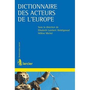 LIVRE DROIT MONDE Dictionnaire des acteurs de l'Europe