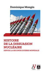 LIVRE HISTOIRE MONDE Histoire de la dissuasion nucléaire       - Mongin