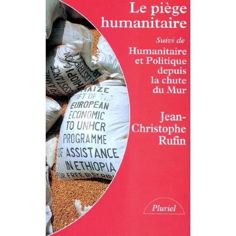 Le piege humanitaire suivi de humanitaire et po...
