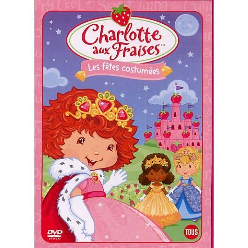 Charlotte Aux Fraises Les Fetes Costumees En Dvd Dessin Anime