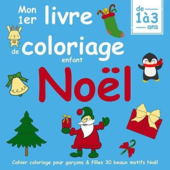 mon 1er livre de coloriage enfant noel 1 a 3 ans cahier pour garcons filles 30 beaux motifs un excellent cdiscount jeux jouets aigle