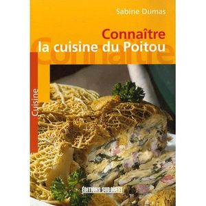 LIVRE CUISINE RÉGION Connaître la cuisine du Poitou