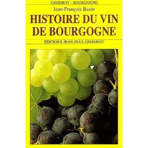 LIVRE VIN ALCOOL  Histoire du vin de Bourgogne