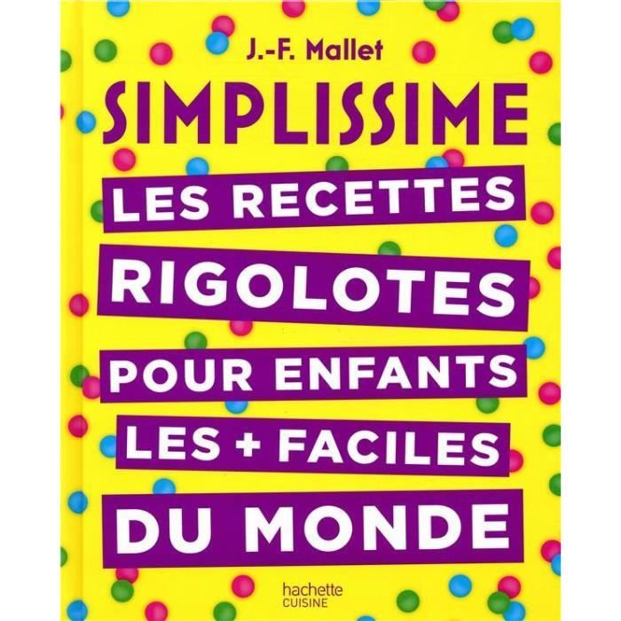 Livre - simplissime ; les recettes rigolotes pour les enfants - Cdiscount  Librairie