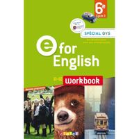 E for English 6e A1>A2. Workbook [ADAPTE AUX DYS]