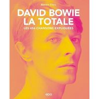 David Bowie, la totale. Les 456 chansons expliquées