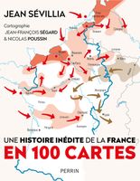Livre-Perrin-Livre - Perrin - Une histoire inédite de la France en 100 cartes - Sévillia Jean-Sévillia Jean 320x259