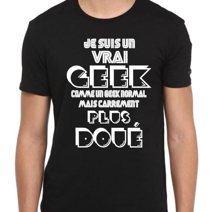 Tee-shirt Je suis un VRAI GEEKplus doué idée cadeau TEE-SHIRT NOIR -  Cdiscount Prêt-à-Porter
