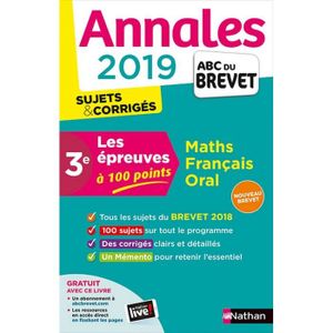 MANUEL COLLÈGE ANNALES BREVET 2019 EPREUVES 100 POINTS