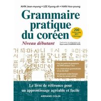 Grammaire pratique du coréen. Niveau débutant