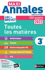 LIVRE COLLÈGE Maxi Annales Brevet. Corrigé, Edition 2022