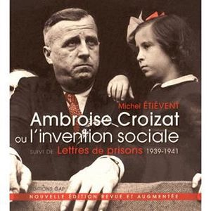 LIVRE HISTOIRE FRANCE Ambroise Croizat ou l'invention sociale