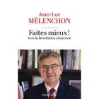 IAMS CHIEN Robert Laffont - Faites mieux Vers la Revolution citoyenne - - Melenchon Jean-Luc