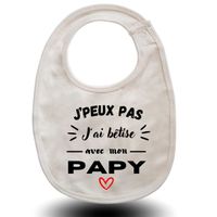 Bavoir bébé "J'peux pas j'ai bêtise avec Papy " Beige à offrir cadeau de naissance du nouveau-né et parents la famille s’agrandit