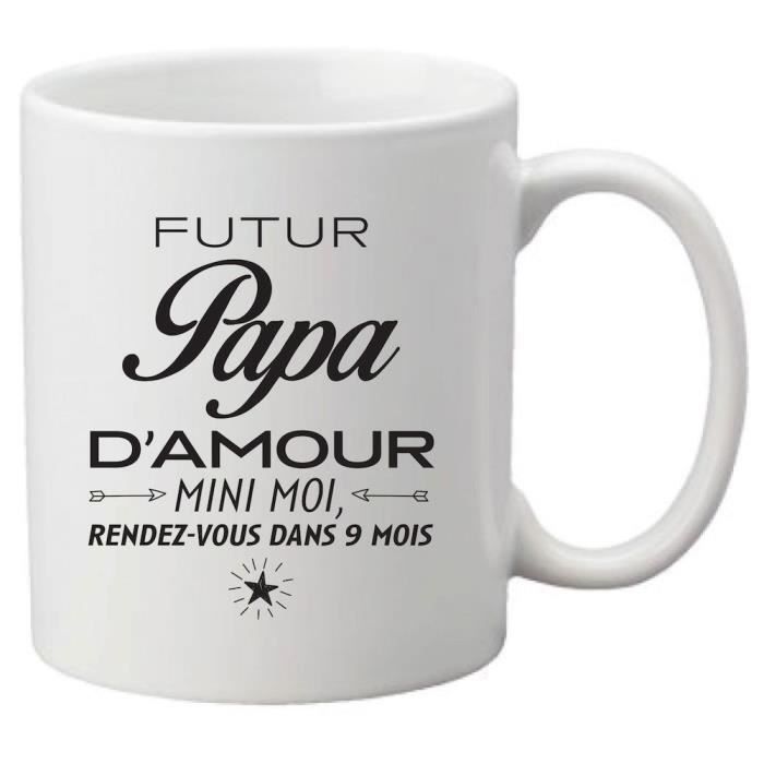 Mug Ceramique Imprime Citation Humour Futur Papa D Amour Mini Moi Rendez Vous Dans 9 Mois Ref 2672 Cdiscount Puericulture Eveil Bebe