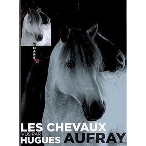 LIVRE SPORT Les chevaux vus par Hugues Aufray