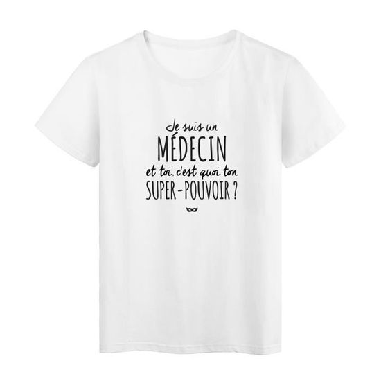 T Shirt Imprime Citation Humour Je Suis Infirmiere Et Toi C Est Quoi Ton Super Pouvoir Ref 2875 Blanc Cdiscount Pret A Porter