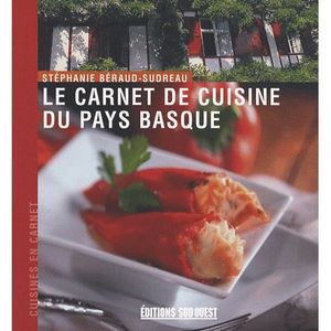 LIVRE CUISINE RÉGION Le carnet de cuisine du Pays basque