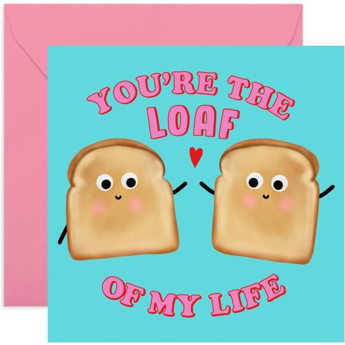 Carte De Saint Valentin Pour Lui, Elle You'Re The Loaf Of My Life