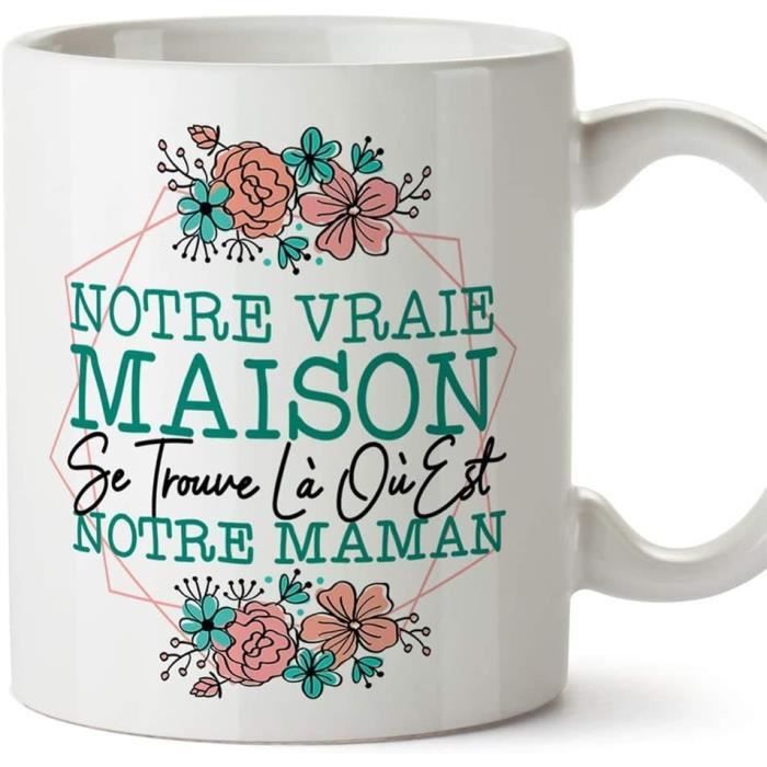 Tasse Mug Pour Maman Notre Vrai Maison Modele 4 Idee Cadeau Fete Des Meres Anniversaire Originale 1 Cdiscount Puericulture Eveil Bebe
