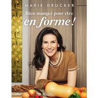 Michel Lafon - Bien manger pour être en forme  -  - Drucker Marie