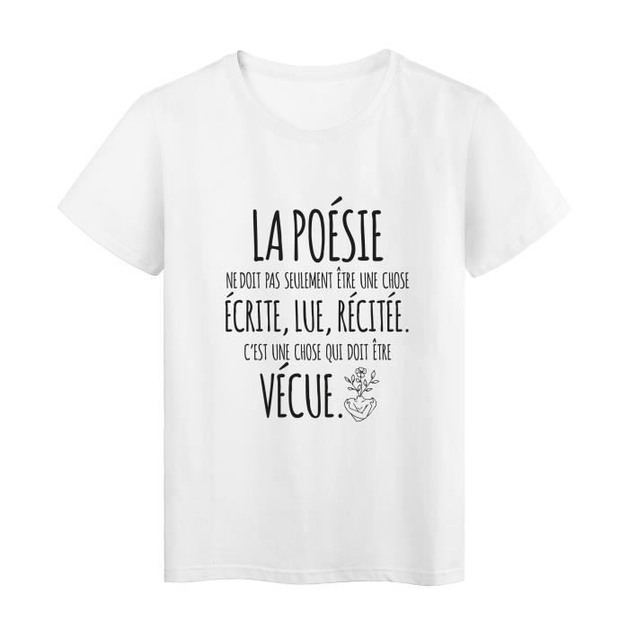 T-Shirt imprimé citation la poésie c'est une chose qui doit être vécue ref  2861 Blanc - Cdiscount Prêt-à-Porter