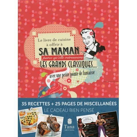 Le livre de cuisine à offrir à sa maman parce qu'e - Cdiscount Librairie