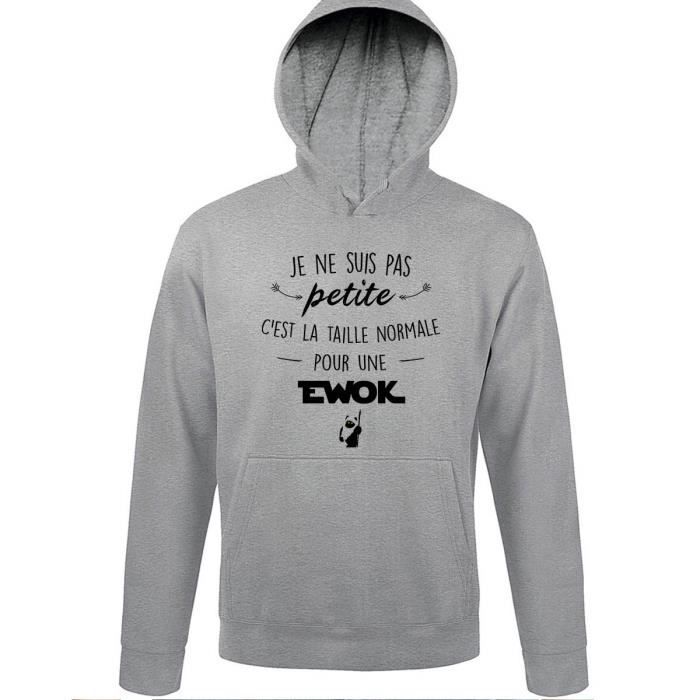 Sweat a Capuche Je ne suis Pas Petite C est la Taille Normale pour Une Ewok Hoodie Humour Mignon Coloris Gris S XXL