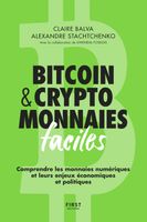 First - Bitcoin & cryptomonnaies faciles. Comprendre les monnaies numériques et leurs enjeux économiques et politiques - 210x140