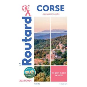 GUIDES DE FRANCE Guide du Routard Corse 2023-24