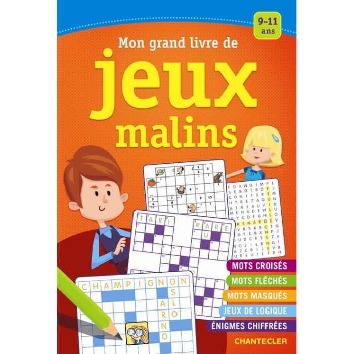 Mon grand livre de jeux malins. Pour les enfants de 9 à 11 ...
