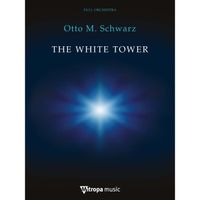 The White Tower, de Otto M. Schwarz - Score + Parties pour Orchestre Symphonique en Anglais-Allemand-Français-Néerlandais