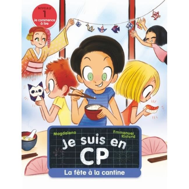 Je Suis En Cp La Fete A La Cantine Cdiscount Puericulture Eveil Bebe