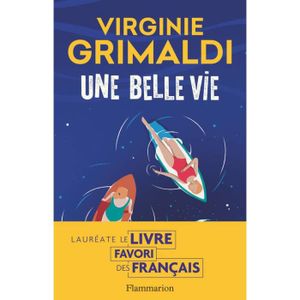 LITTÉRATURE FRANCAISE Une belle vie - De Virginie Grimaldi