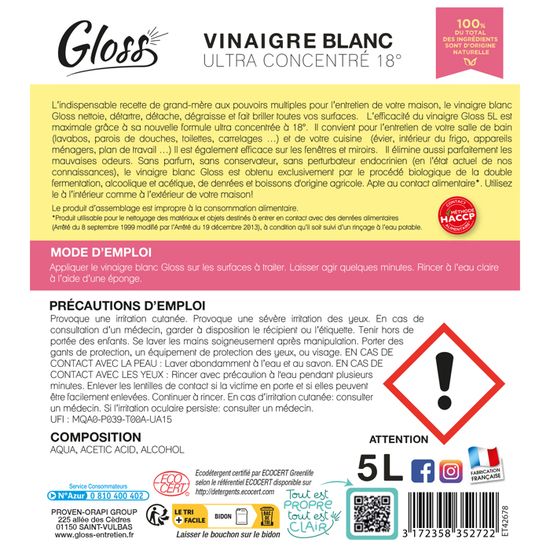 GLOSS - Vinaigre blanc 18° - Détartre et fait briller - Formule ultra  concentrée et naturelle - Sans parfum - Contact alimentaire - 5L -  Fabrication Française : : Epicerie