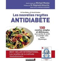 Livre - les nouvelles nouvelles recettes antidiabète ; 150 recettes simples et délicieuses pour perdre du poids et contrôler votre