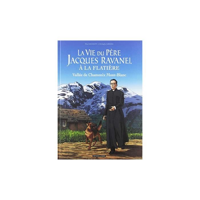 La Vie Du Père Jacques Ravanel À La Flatière (neuf) BD LIVRE Cdiscount