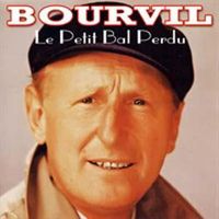 Le p'tit bal perdu by Bourvil (CD)
