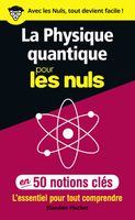 Livre - la physique quantique pour les nuls en 50 notions clés
