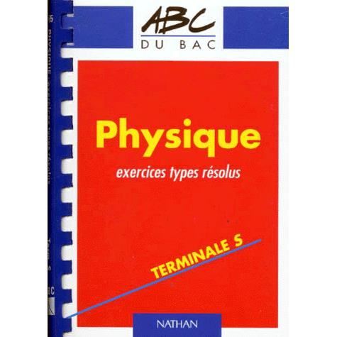 Physique exercices types resolus terminale s
