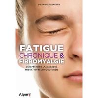 Fatigue chronique et fibromyalgie. Syndrome de fatigue chronique et fibromyalgie, deux maladies au coeur de la recherche