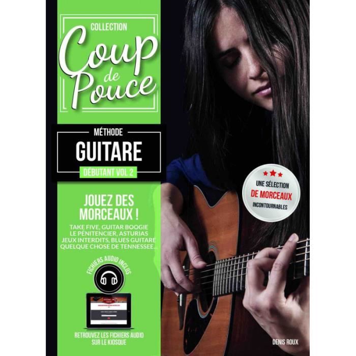 Méthode Guitare Acoustique pour Débutants : Maîtrisez 10 Morceaux Incontournables avec le Volume 2 de Denis Roux (CD Audio Inclus)