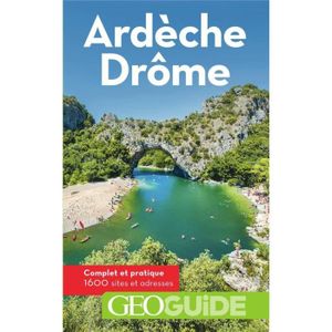 GUIDES DE FRANCE Livre - GEOGUIDE ; Ardèche-Drôme (édition 2018)